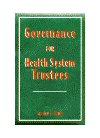 Jannice Moore writes a Policy Governance primer for health system trustees